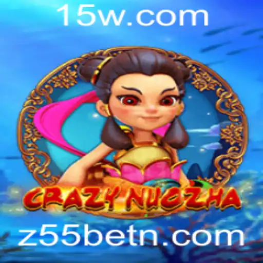 CrazyNuoZha: Mergulhe na Excitante Aventura do Jogo com Z55bet